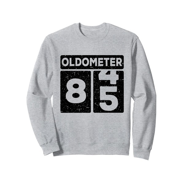 Oldometer 84-85 | 85th Birthday Funny Gift Sweatshirt