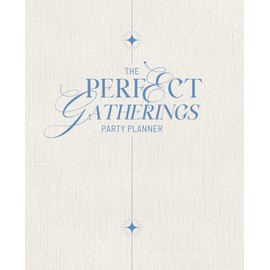 The Perfect Gatherings Party Planner: A Hosting Tool for Memorable Events