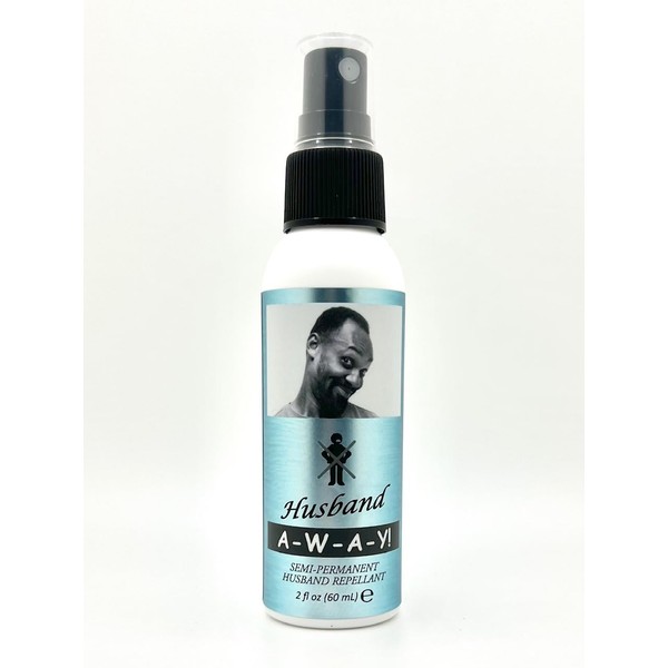 Husband Repellant Mist – Funny Gifts for Women - Hilarious