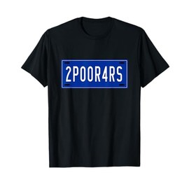 2POOR4RS - Focus ST Drivers Shirt, Vanity License Plate T-Shirt