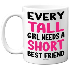 Stuff4 Funny Novelty Gifts for Your Best Friend - Tall Girl - 11oz Ceramic Dishwasher Safe Premium Mugs, Gifts for Friends, Christmas Mugs for Friends, Birthday Gift Best Friends