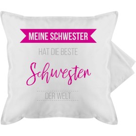 Cushion Cover – Cushion – My Sister Has the Best Sister in the World – 50 x 50 cm – White – for Sisters Gift Sister Gifts Sister Heart
