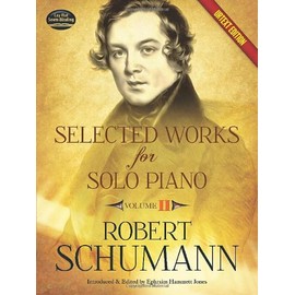 Selected Works for Solo Piano Urtext Edition: Volume II (Dover Music for Piano)