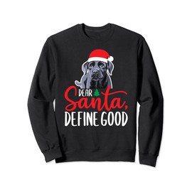 Funny Black Lab Christmas Dear Santa Labrador Retriever Sweatshirt
