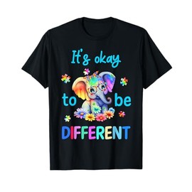 It's Okay To Be Different Autism Awareness Cute Elephant Tee T-Shirt