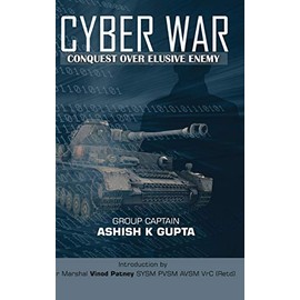 Cyber War: Conquest Over Elusive Enemy (First)