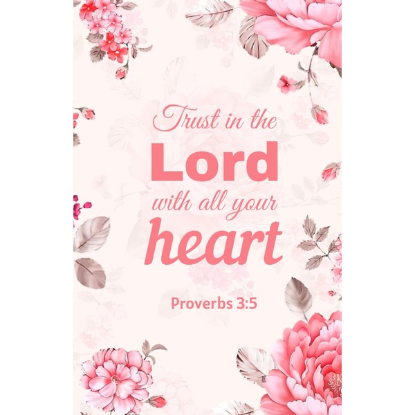 Trust in the Lord with All Your Heart: Christian Notebook