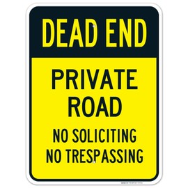 Dead End Private Road, No Soliciting No Trespassing Sign, 18x24 Inches, Rust Free .063 Aluminum, Fade Resistant, Easy Mounting, Indoor/Outdoor Use, Made in USA