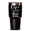ODTGifts Funny Magic Tricks Tumbler Life Is Better With Magic