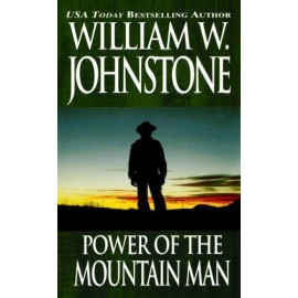 Power of the Mountain Man by Johnstone, William W.