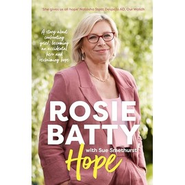 Hope: The inspiring and deeply moving new book about finding peace from the bestselling author of A MOTHERS STORY, for readers of Leigh Sales, Julia Baird, Turia Pitt and Indira Naidoo