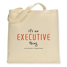 Make it Love it Sell It - It's An Executive Thing - Canvas Tote Bag, Single Sided