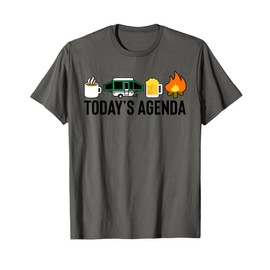 Today's Agenda Camping Coffee Pop Up Camper Beer Campfire T-Shirt