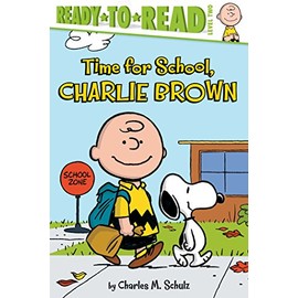 Time for School, Charlie Brown: Ready-to-Read Level 2 (Peanuts)