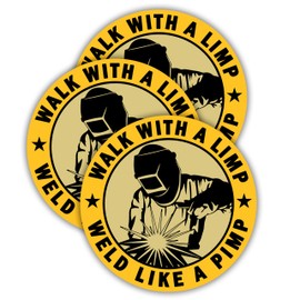 314PI (3pcs) Walk with A Limp Weld Like A Pimp Sticker, Welder Stickers, Blue Collar Stickers, Hard Hat Stickers, Water Assitant Die-Cut Vinyl Decals for Laptop Phone Water Bottles Toolbox (Size 2")