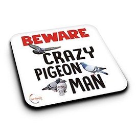 ER432 Beware Crazy Pigeon Man Novelty Present Gift Printed MDF Wooden Coaster
