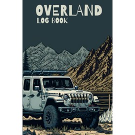 OVERLAND LOG BOOK: Camping, Travel