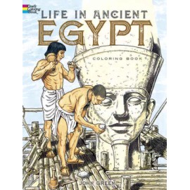 Life in Ancient Egypt Coloring Book (Dover History Coloring Book) - GOOD