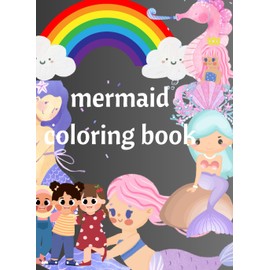 little wonders : the coloring adventure: mermaid coloring book