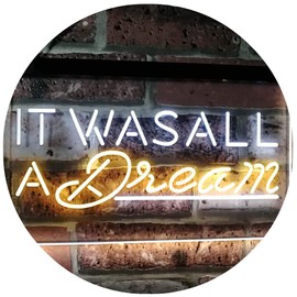 It Was All a Dream Home Décor Gift Dual Colour LED Bar Light Neon Light Advertising Neon Sign White & Yellow 300 x 210 mm st6s32-i3122-wy