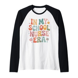 In My School Nurse Era Groovy Back To School Life Gifts Raglan Baseball Tee