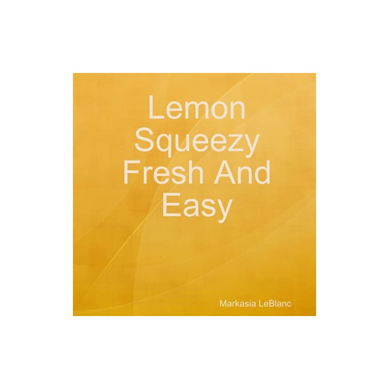Lemon Squeezy Fresh And easy