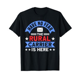 Postal Worker No Fear Rural Carrier Mailman Postman T-Shirt