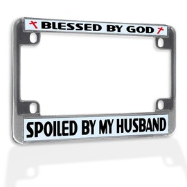 Fastasticdeals Metal Insert Bike License Plate Frame Blessed by God Spoiled My Husband Funny Weatherproof Motorcycle Accessories Chrome 4 Holes Solid Insert
