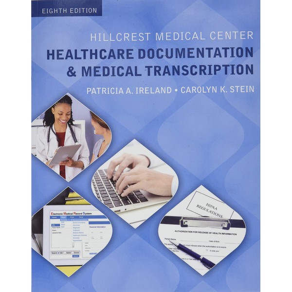 Hillcrest Medical Center: Healthcare Documentation and Medical Transcription (MindTap Course