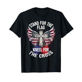 Stand for the Flag Kneel for the Cross US Patriotic Military T-Shirt