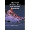 The Great Dolomite Road From Bolzano to Cortina