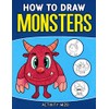 How To Draw Monsters: An Easy Step-by-Step Guide for Kids