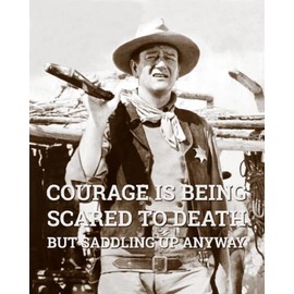 Picture Peddler John Wayne: Courage Quote by Celebrity Photography Rio Bravo Movie Image Image Size is 8x10, Overall Size is 11x14 Inches