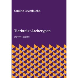 Tierkreis-Archetypen: im Vers-Mantel