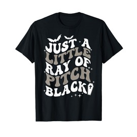Just a Little Ray of Pitch Black T-Shirt
