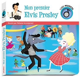 Premier elvis presley -mon-livre musical: MON PREMIER ELVIS PRESLEY -LIVRE MUSICAL