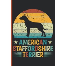 AMERICAN STAFFORDSHIRE TERRIER NOTEBOOK GIFTS: BLANK LINED JOURNAL