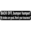 StickerTalk Back Off Bumper Humper Magnet, 10 inches by 3