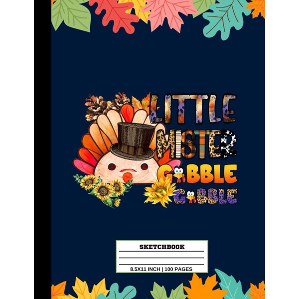 Little Mister Gobble Sketchbook: Autumn Personalized Sketchbook Journal Drawing, Doodling,