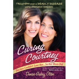 Curing Courtney: Doctors Couldn't Save Her...So Her Mom Did