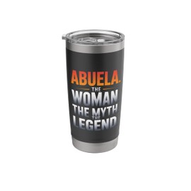 Abuela The Woman The Myth Legend Stainless Steel Insulated Tumbler