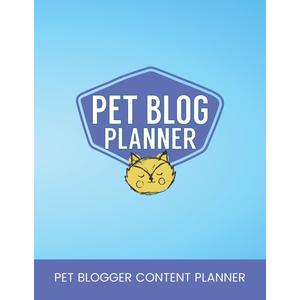 Pet Blog Planner: Content Creator Strategy