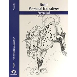 Core Knowledge Language Arts (Grade 5) Unit 1 Personal Narratives Activity Book