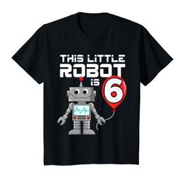 6 Year Old Robot Birthday Robots Science Robotics 6th Gift T-Shirt