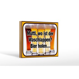 FEMER Holzschild Bier 18x12cm Mutti wo Waschlappen Bier Holen