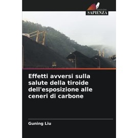 Effetti avversi sulla salute della tiroide dell'esposizione alle ceneri di carbone