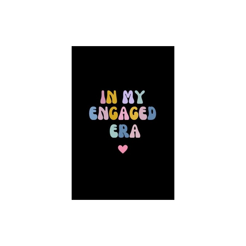 In My Engaged Era: Thick Notebook Lined Journal (120 Pages)