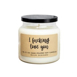 I Fucking Love You Soy Candle
