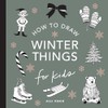 Winter Things: How to Draw Books for Kids with Christmas