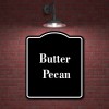 Work House Signs Butter Pecan BLACK Aluminum Composite Sign -